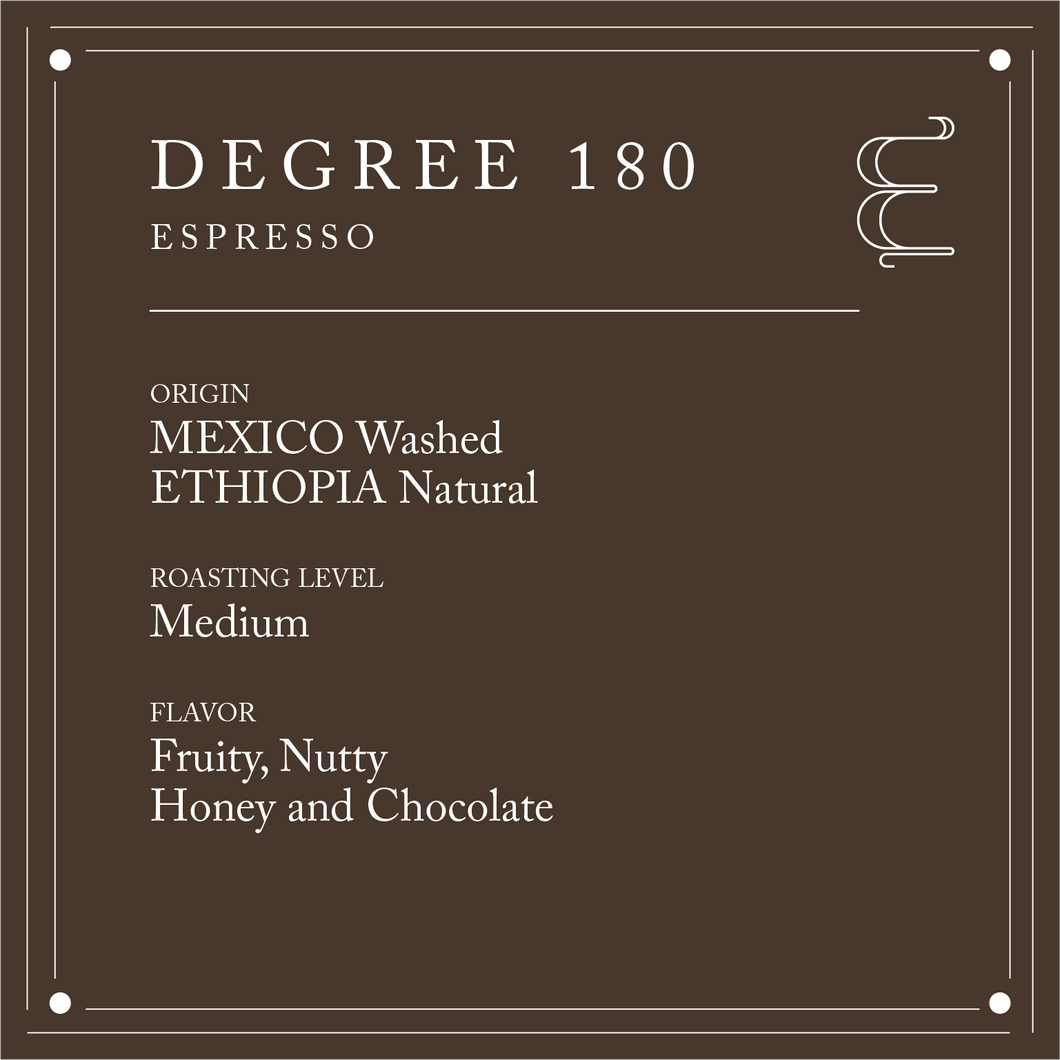 Espresso - Degree 180