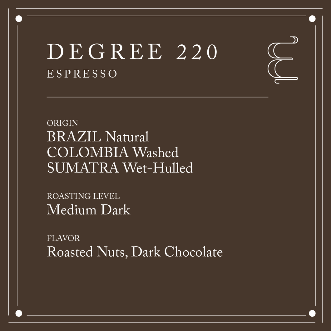 Espresso - Degree 220