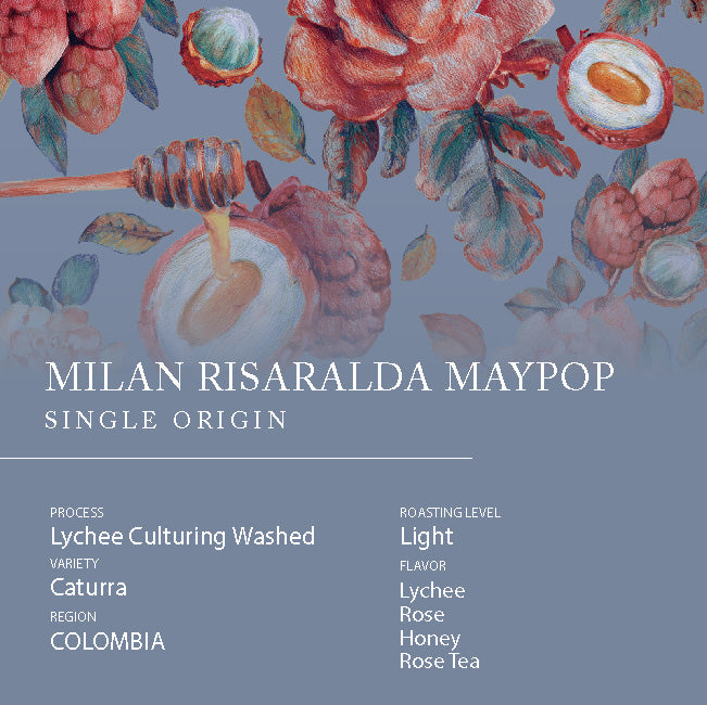 Single Origin -  COLOMBIA Milan Risaralda Maypop