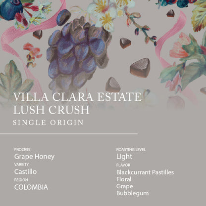 Single Origin -  COLOMBIA Villa Clara Estate Lush Crush